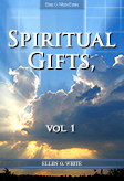 Spiritual Gifts, vol. 1